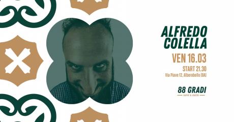 Alfredo Colella ALive • 88 GRADI • Alberobello (BA)