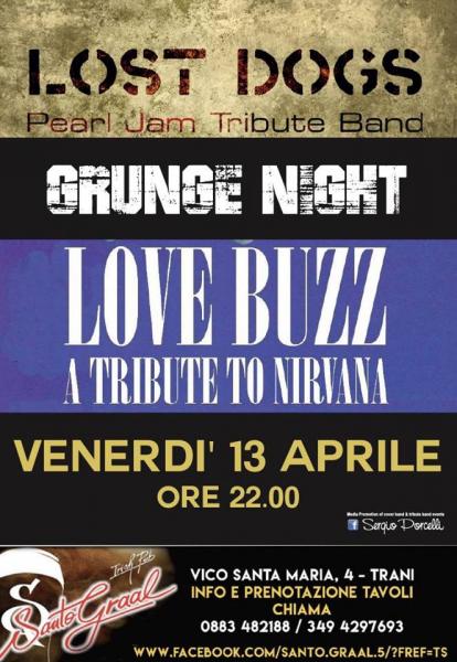 Grunge Night: Love Buzz(Tribute to Nirvana) & Lost Dogs(Pearl Jam Tribute)