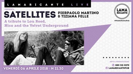 SATELLITES - A tribute to Lou Reed, Nico and The Velvet Underground