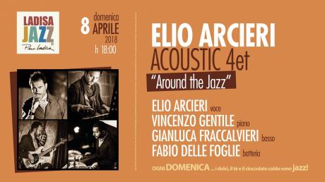 ELIO ARCIERI Acoustic 4et - " Around The Jazz"