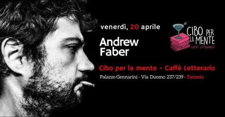 Andrew Faber a Taranto - Cibo per la Mente [Caffè Letterario]