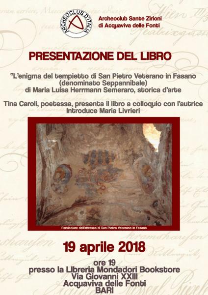 Presentazione del libro "L'enigma del tempietto di San Pietro Veterano in Fasano" di Maria Luisa Herrmann Semeraro