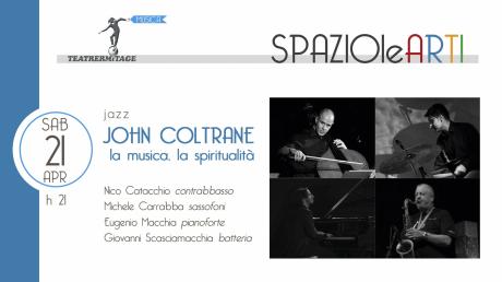 JOHN COLTRANE - La musica, la spiritualità -  Jazz