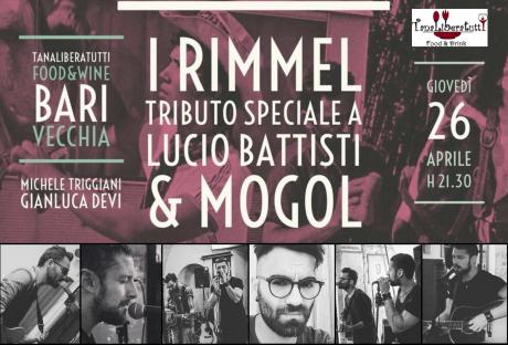I Rimmel: Omaggio ai speciale a.. Lucio Battisti & Mogol @ Tanaliberatutti Wine & Food (Bari)