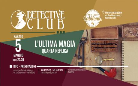Detective Club: quarta replica de "L'ultima magia"