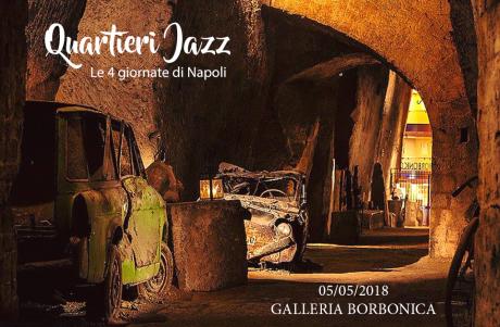 ALLA GALLERIA BORBONICA “LE 4 GIORNATE DI NAPOLI” CON QUARTIERI JAZZ IN CONCERTO