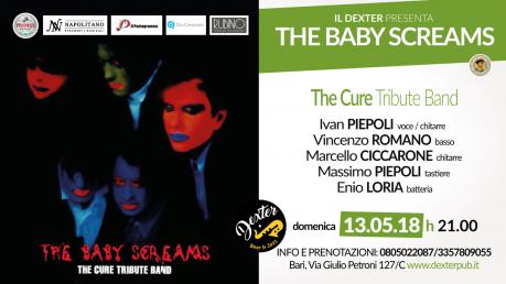 IL DEXTER presenta The Baby Screams - The Cure Tribute Band