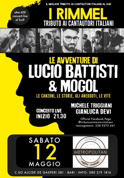 I Rimmel - Omaggio Speciale alle musiche, alle parole e alle avventure di Lucio Battisti & Mogol @ Metropolitan (Bari)