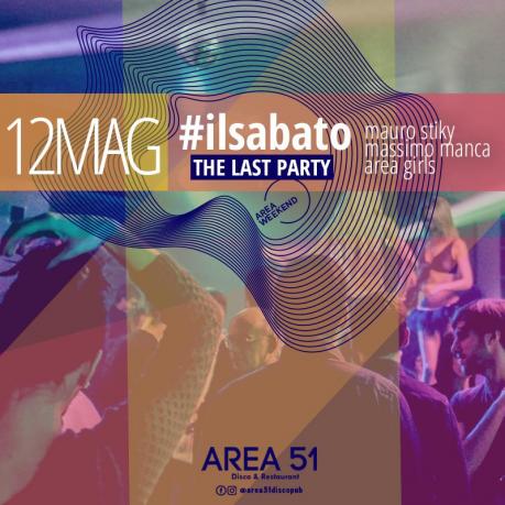 The last party, con #IlSabato si chiude la stagione artistica 2017/2018 dell'Area 51 di Novoli