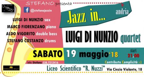 SSTEFANO JAZZ'in al Liceo "R.NUZZI" presenta: LUIGI DI NUNZIO Quartet