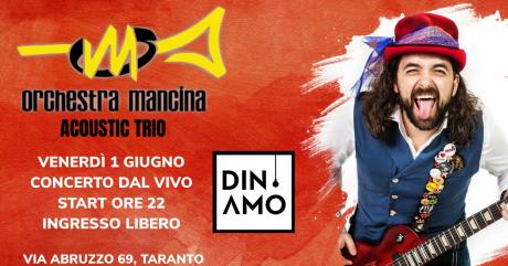 Orchestra Mancina Acoustic Trio live da Dinamo