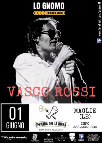 LO GNOMO - Tributo a Vasco Rossi -venerdì 01/06 Officina della Birra Maglie