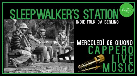 Sleepwalker's Station LIVE al Cappero!
