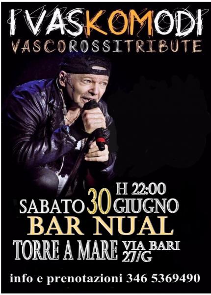 I Vaskomodi ( tributo a Vasco Rossi) @Torre a mare(Ba) -Bar Nual