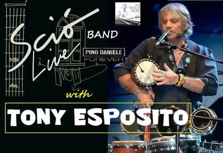 Sciò Live Band Pino Daniele Forever & TONY ESPOSITO in concerto