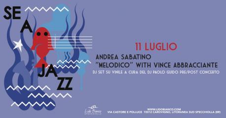 SEA JAZZ - Andrea Sabatino "Melodico" with Vince Abbracciante