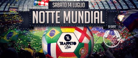 NOTTE MUNDIAL @ TRAPPETO LIDO