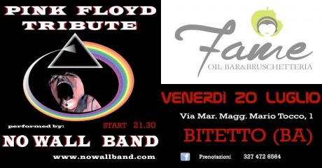 NO WALL BAND Pink Floyd Tribute @FAME Oil Bar & Bruschetteria