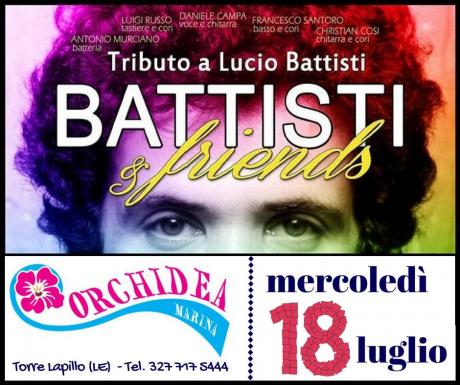 Battisti & Friends - 18 Luglio @Orchidea Marina Torre Lapillo