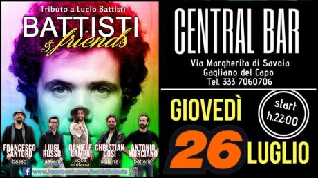Battisti & Friends - 26 Luglio @Central Bar Gagliano