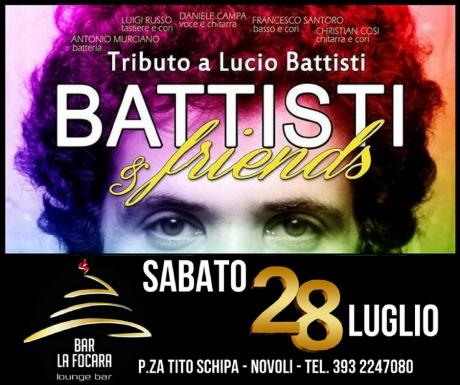 Battisti & Friends - sabato 28 Luglio @Bar La Focara Novoli