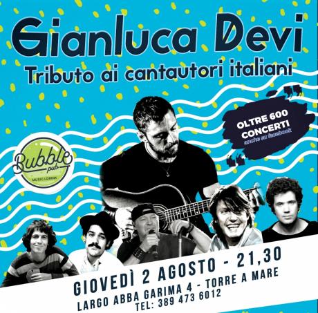 Gianluca Devi - Tributo ai Cantautori Italiani @ Bubble pub music&drink @ Torre a Mare (Ba)