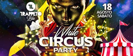 White Circus Party al Trappeto Lido