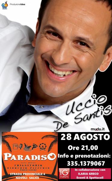 Uccio De Santis Show! al Paradiso Ristorante Pizzeria, Novoli.