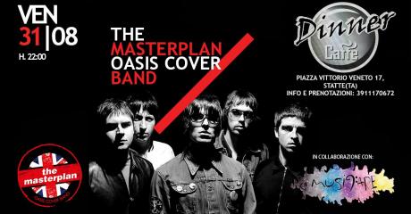 The Masterplan(OasisCoverBand) Live @ Dinner Caffe, Statte(TA) (31/08/2018)