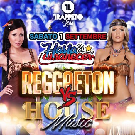 REGGAETTON VS/ HOUSE MUSIC AL TRAPPETO LIDO