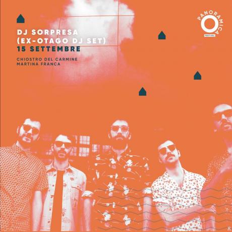 Panoramica Festival 2018 presenta Dj Sorpresa (Ex-Otago dj set) - UNICA DATA AL SUD ITALIA
