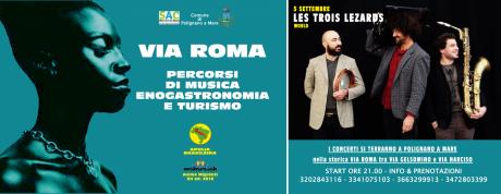 LES TROIS LEZARDS - VIA ROMA, Musica Enogastronomia e Turismo