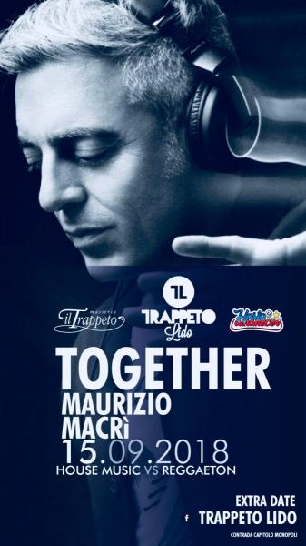 SABATO 15 SETTEMBRE - Trappeto & Trappeto Lido "Together" Guest Maurizio Macri' @ TRAPPETO LIDO (CAPITOLO)