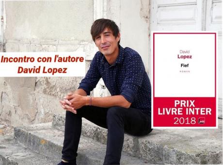 Incontro con David Lopez, autore del romanzo Fief