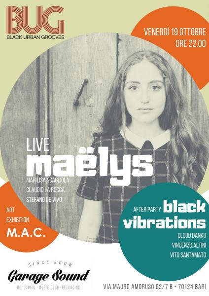 Maëlys live • Black Vibrations after party • Inaugurazione BUG