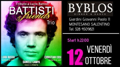 Battisti & Friends TRIO - venerdì 12 ottobre @Byblos Montesano