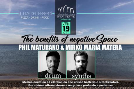19 ottobre: “The benefits of negative Space”, imperdibile live del venerdì al GM Open Theatre Restaurant