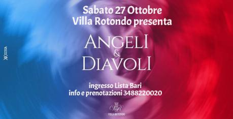 Sabato 27 Ottobre - Villa Rotondo - Angeli e Diavoli - Lista Bari