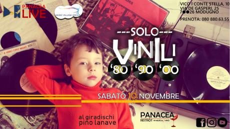 SOLO VINILI - Sabato 10 novembre | PanaceaLIVE