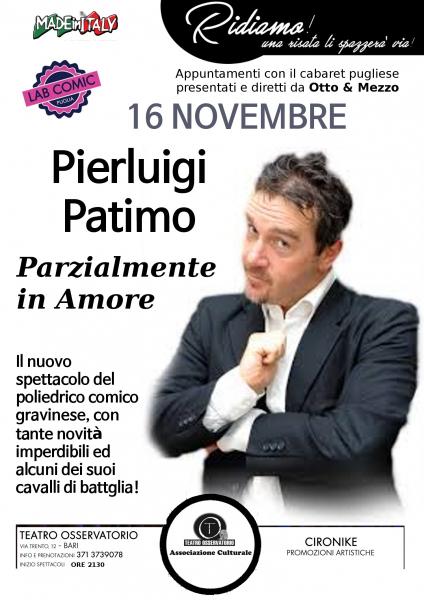 “Parzialmente in Amore” il CABARET di Pierluigi PATIMO Venerdì 16/11 a Bari