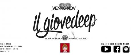 Venerdì 16/11 Fix It Radio - il Giovedeep w/ Leo Siciliano