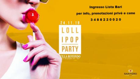 Sab 24 Novembre - Villa Rotondo - Lollipop party - Lista Bari