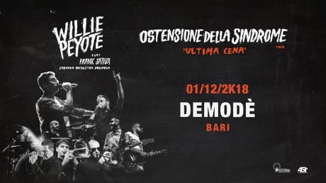 WILLIE PEYOTE - OSTENSIONE DELLA SINDROME, ULTIMA CENA TOUR