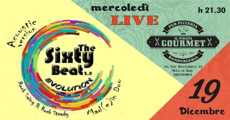 The Sixty Beat 2.0 Evolution ● Mercoledì LIVE da 'Il Pirata Gourmet'