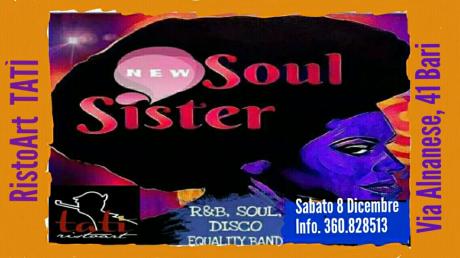 Nino Losito presenta al RistoArt TATI' Sabato 8 Dicembre i "NEW  SOUL SISTER" (R.& B. e Soul)