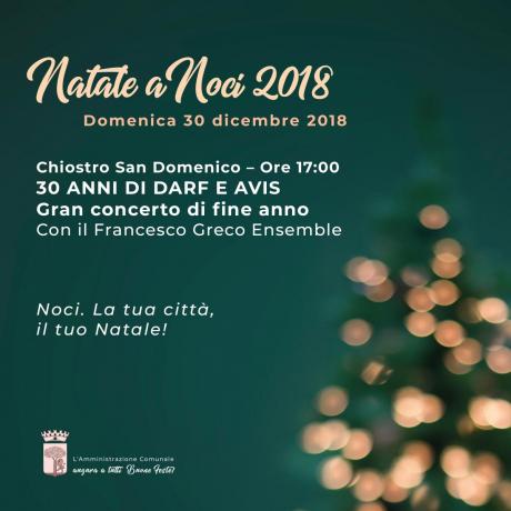 NATALE A NOCI 2018. 30 anni di Darf e Avis. Gran concerto di fine anno