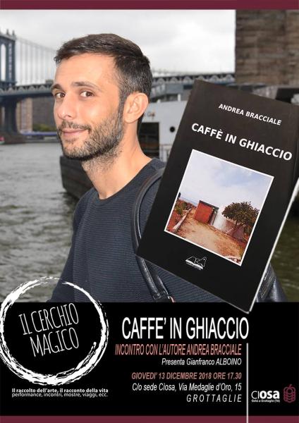 CAFFE' IN GHIACCIO Incontro con l'autore Andrea Bracciale