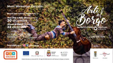 “Arti Al Borgo:dalla musica Greca di Ross Daly & Kelly Thoma, alla musica Araba   di Ahmad Al-Khatib” 20 e 22 DICEMBRE 2018- LECCE