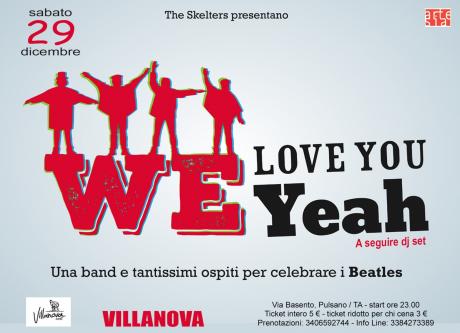 We Love You Yeah: The Skelters and friends, una band e tantissimi ospiti per celebrare i Beatles + Dj Set
