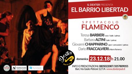 Il DEXTER presenta: Flamenco El Barrio Libertad